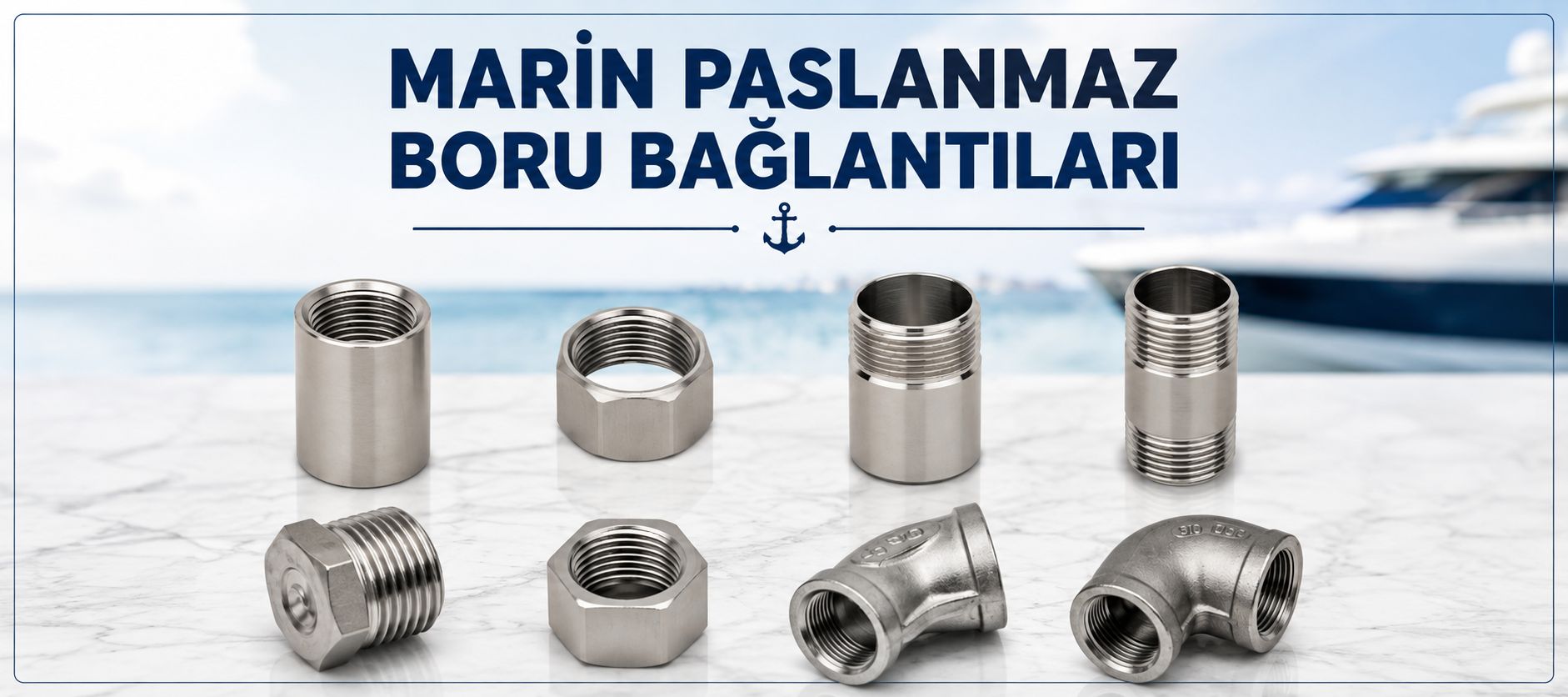Paslanmaz Boru Bağlantı Parçaları ve Marin Ekipmanları