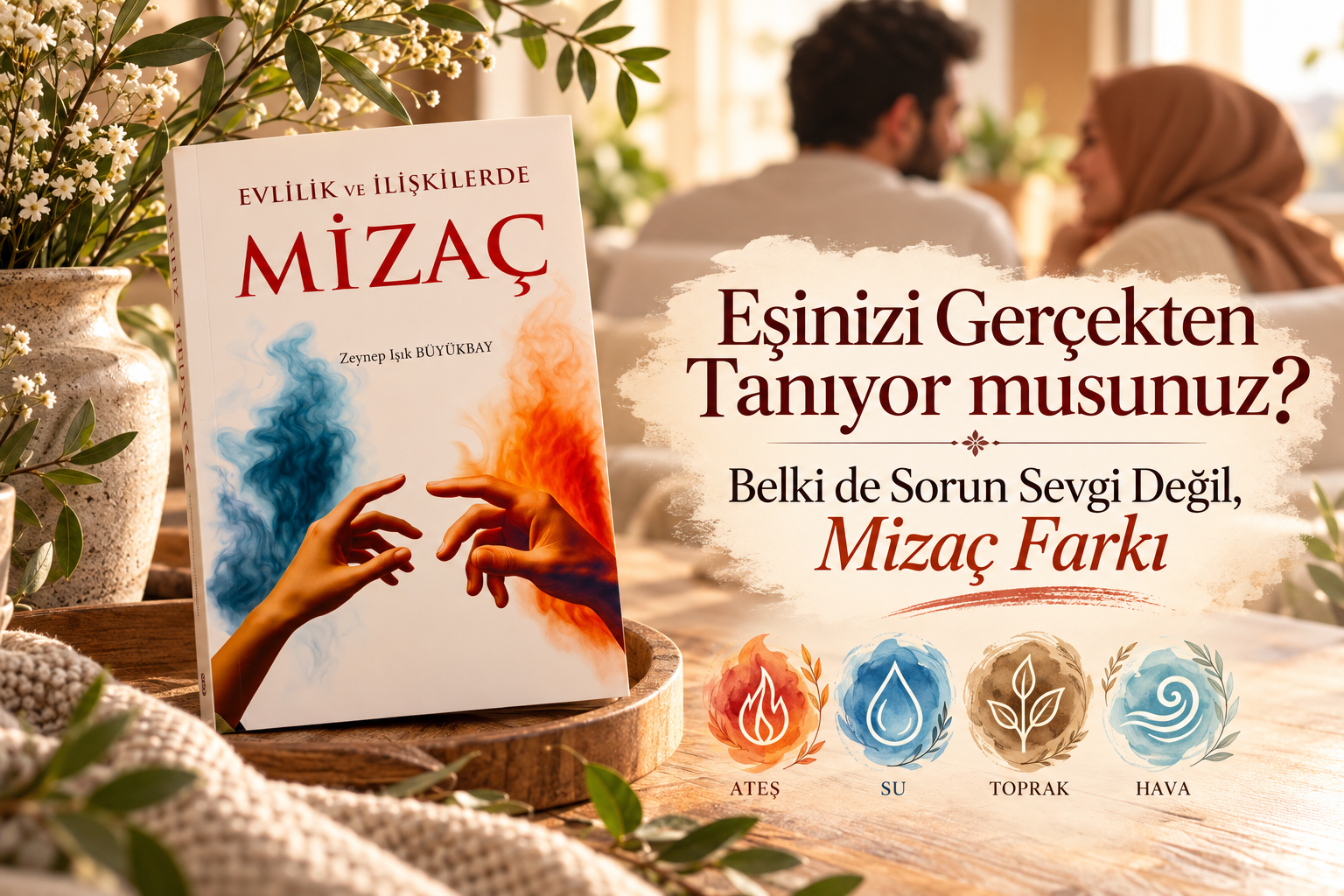 Eşinizi Gerçekten Tanıyor musunuz? Belki de Sorun Sevgi Değil, Mizaç Farkı