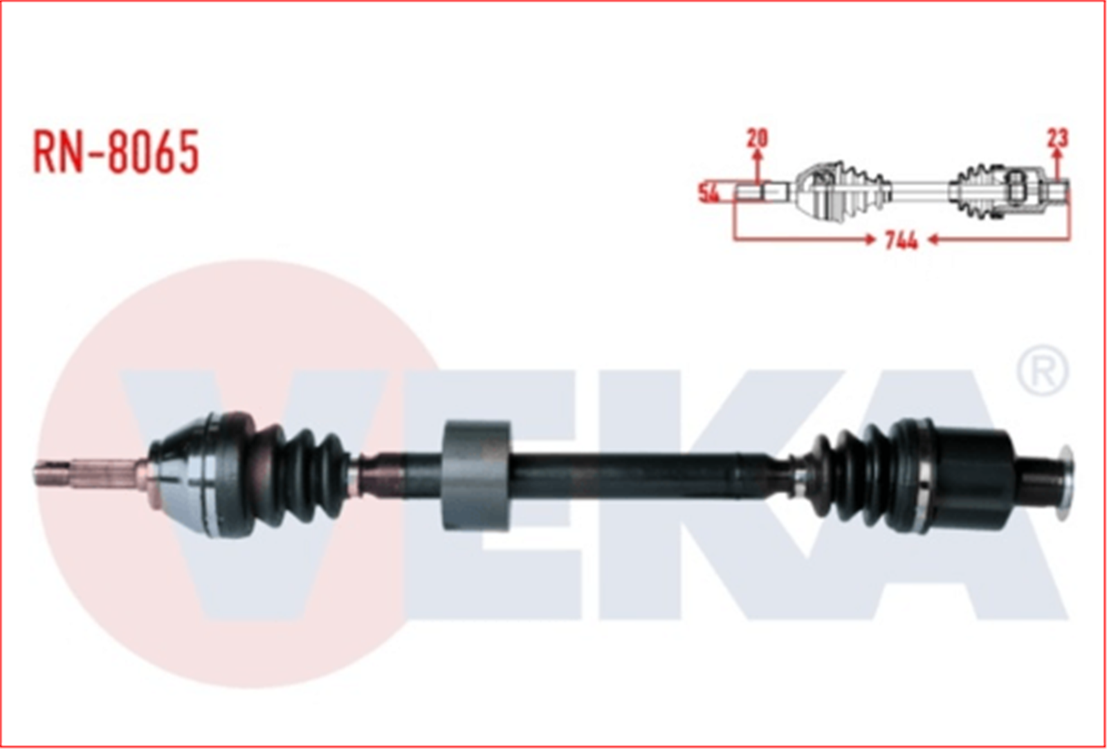 RN-8065 - KOMPLE AKS SAG ON SOLENZA 1.4I UZUNLUK 744mm 2003--VEKA-DACIA / VEKA