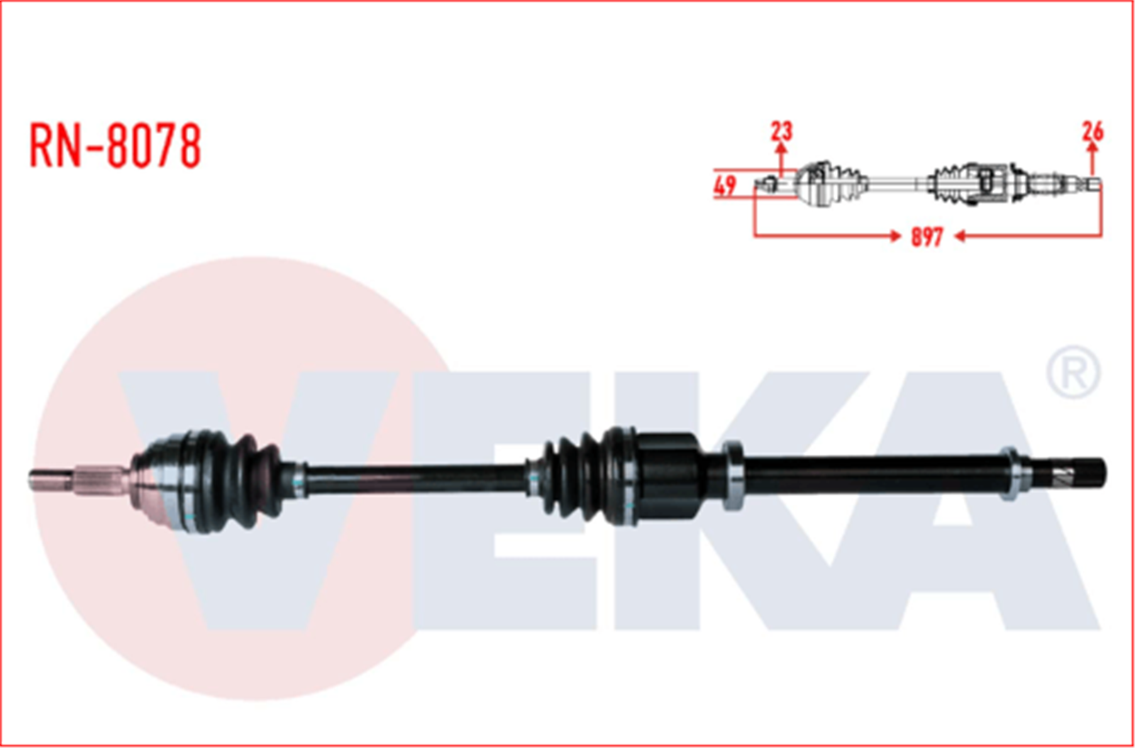 RN-8078 - KOMPLE AKS SAG ON LOGAN (LS) MCV 1.5 DCI UZUNLUK 897mm 2004-2012-VEKA-DACIA / VEKA