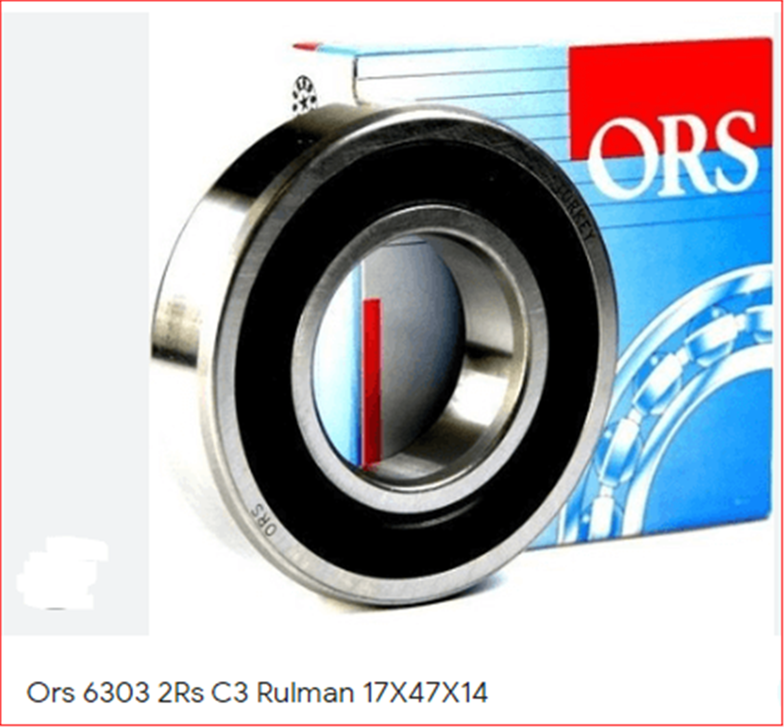 9905030-O2RS - RULMAN,(6303 2RS)PLASTIK KAPAK GENEL-ORS-GENEL / ORS