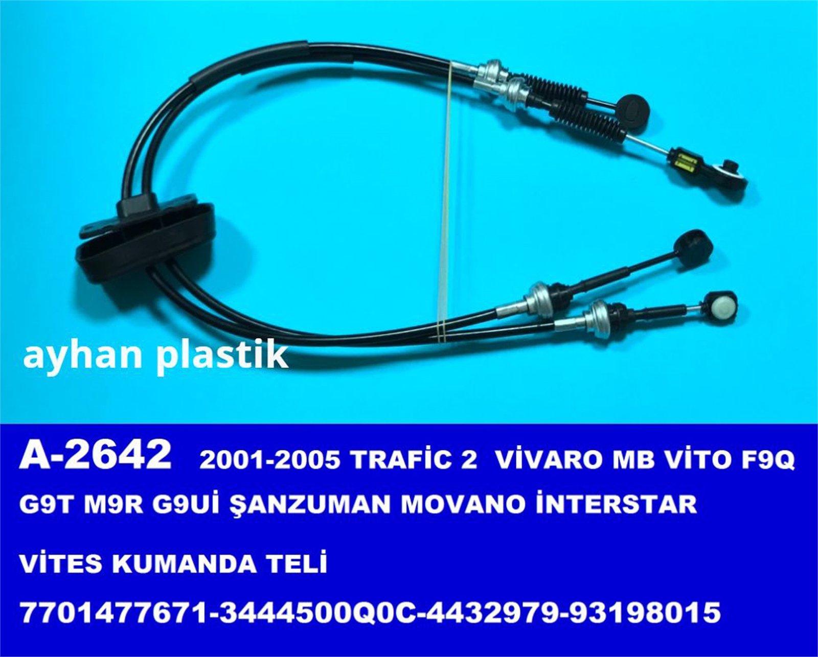 A-2642 - TEL, SANZUMAN MUVANO INTSR VITES KUMANDA TRAFIC II 01-05 (7701477671-3444500Q0C-4432979-93198015) / AYHAN