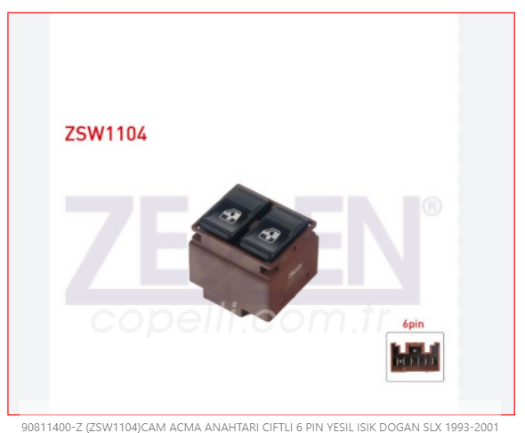 90811400-Z - (ZSW1104)CAM ACMA ANAHTARI CIFTLI 6 PIN YESIL ISIK DOGAN SLX 1993-2001 -ZEGEN-TOFAS / ZEGEN
