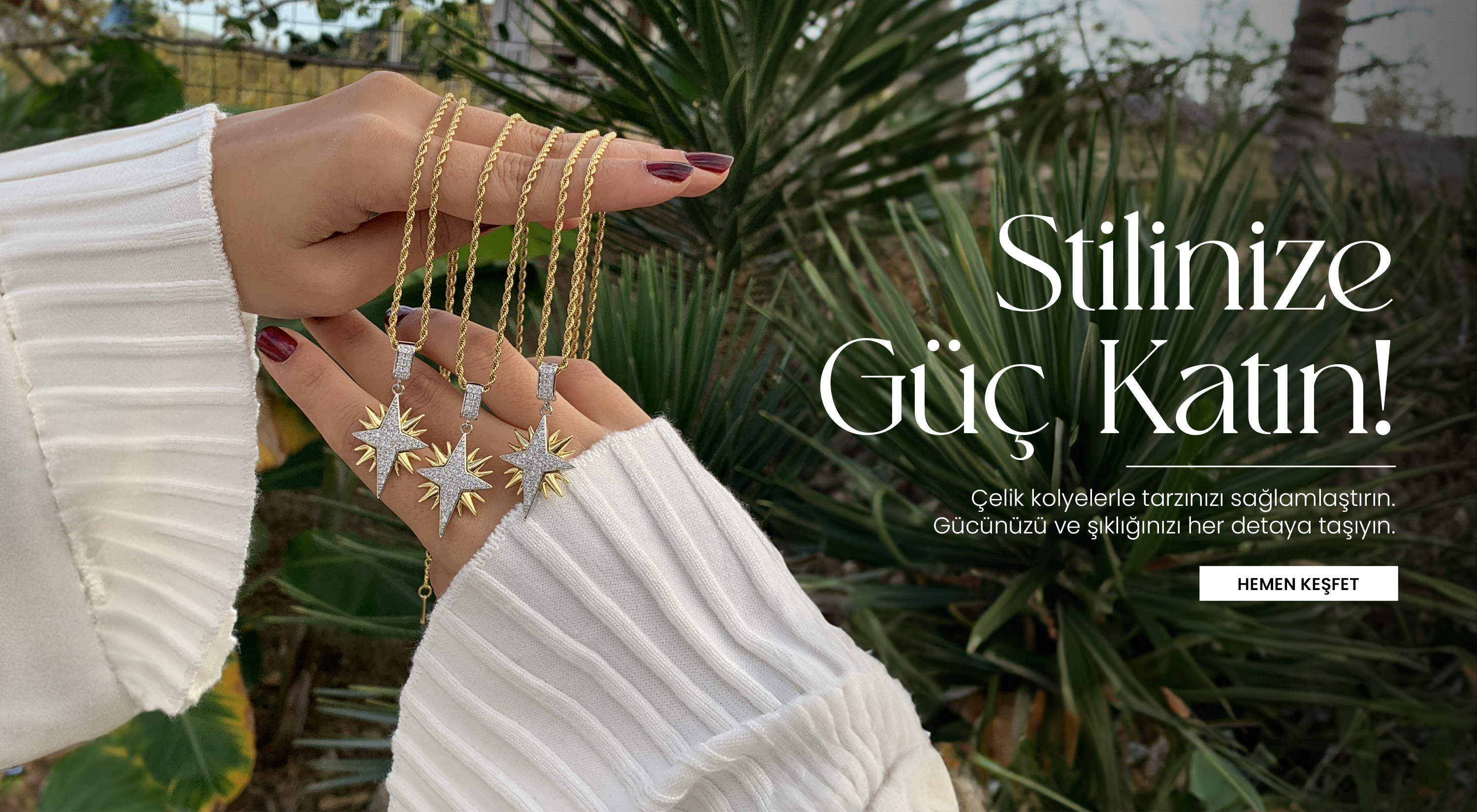 STİLİNİZE GÜÇ KATIN