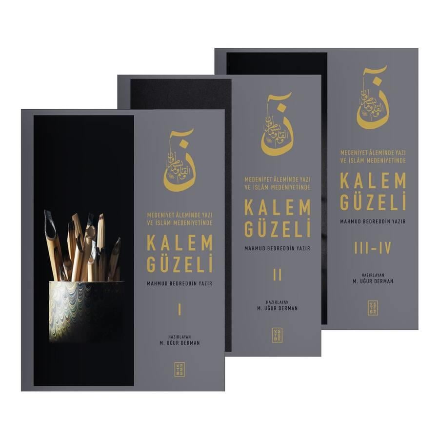 Medeniyet Aleminde Yazı ve İslam Medeniyetinde Kalem Güzeli (3 Cilt)
