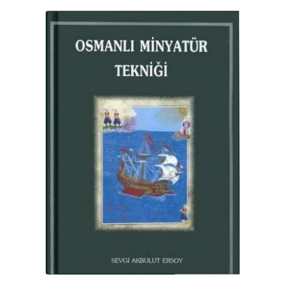 Osmanlı Minyatür Tekniği - Sevgi Akbulut Ersoy