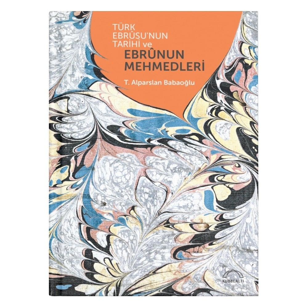 Türk Ebrusunun Tarihi ve Ebrunun Mehmedleri