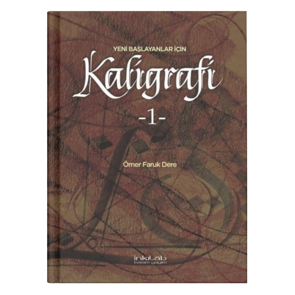 Yeni Başlayanlar İçin Kaligrafi Kitabı1-Ömer Faruk Dere