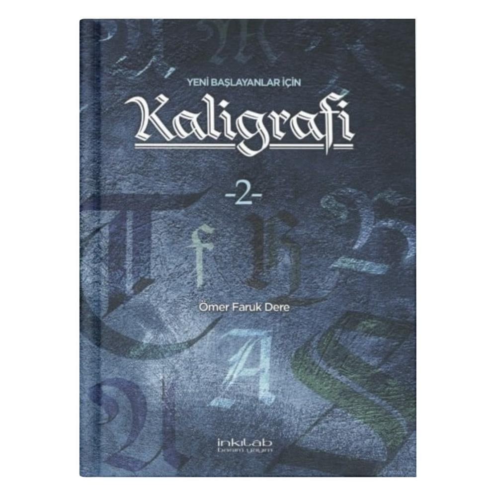 Yeni Başlayanlar İçin Kaligrafi Kitabı 2 - Ömer Faruk Dere