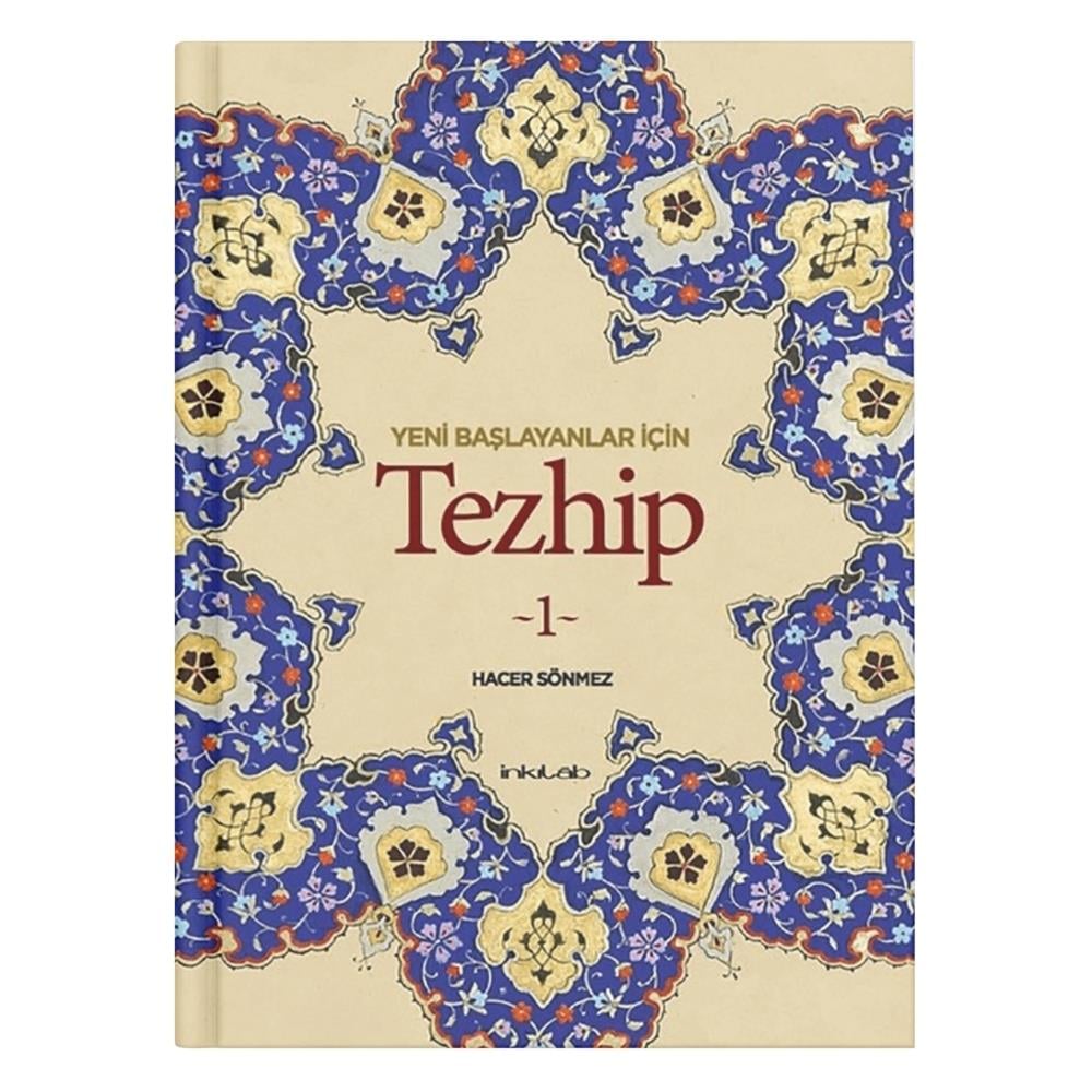 Yeni Başlayanlar İçin Tezhip - Hacer Sönmez
