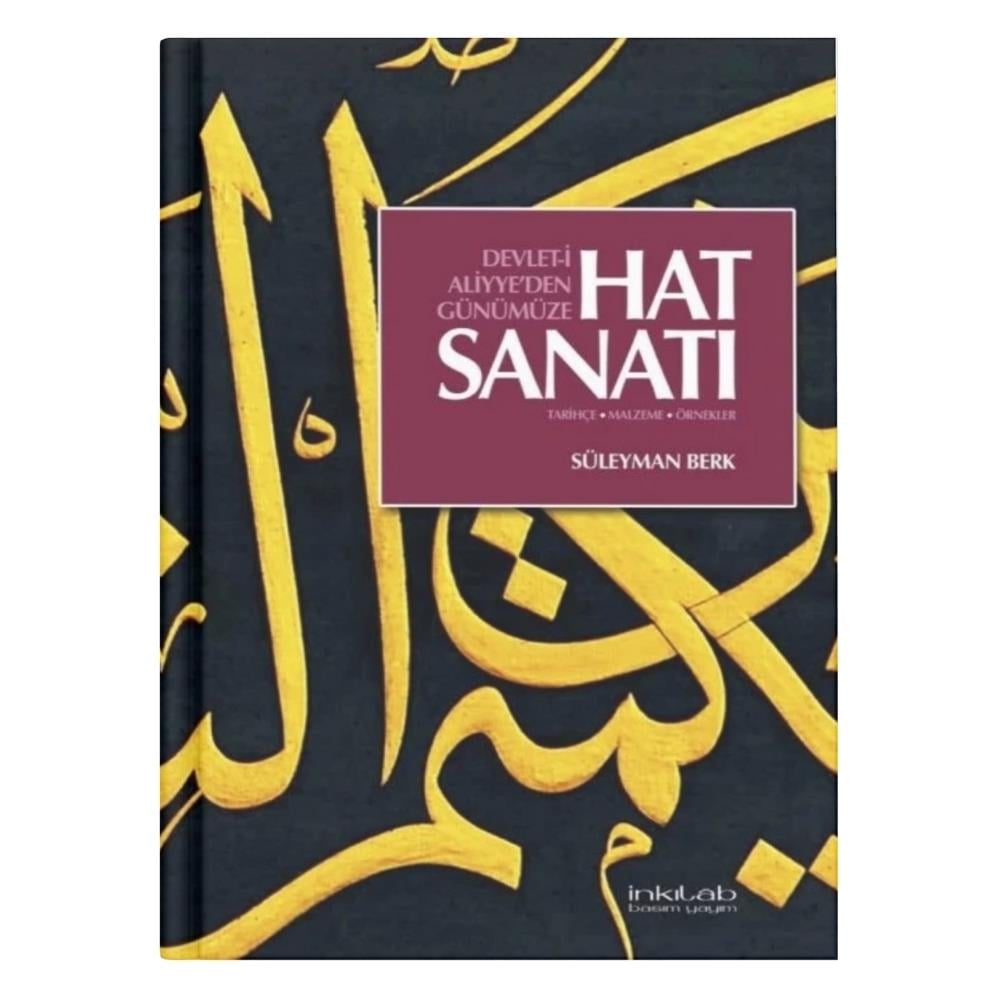 Devleti Aliyyeden Günümüze Hat Sanatı - Süleyman Berk
