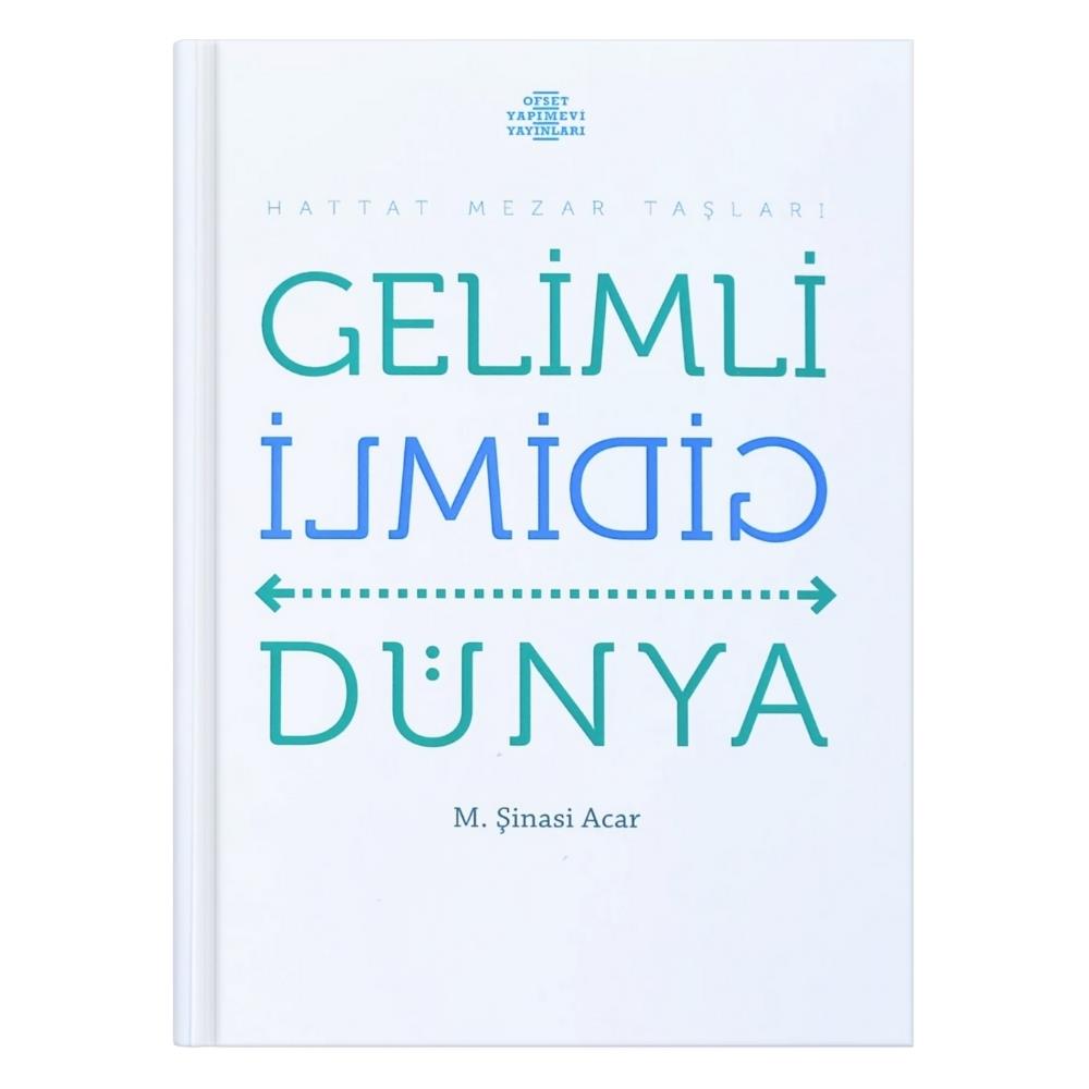 Hattat Mezar Taşları Gelimli Gidimli Dünya - M. Şinasi Acar