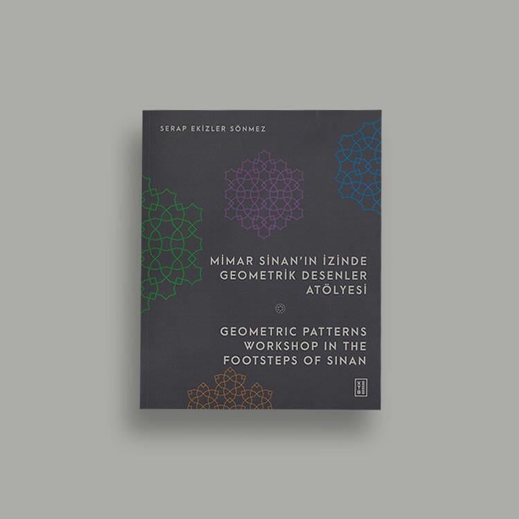 Mimar Sinan'ın İzinde Geometrik Desenler Atölyesi - Serap Ekizler Sönmez