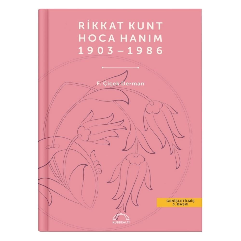 Rikkat Kunt Hoca Hanım 1903-1986