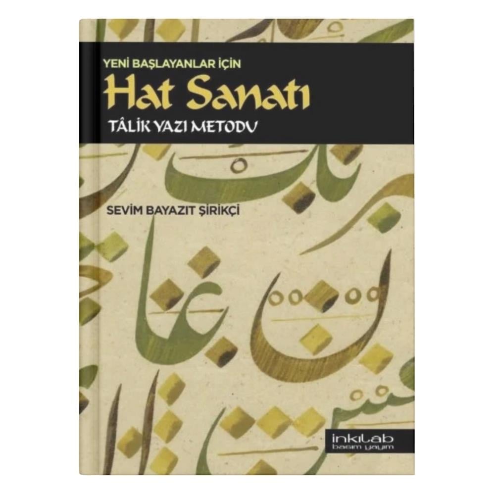 Yeni Başlayanlar İçin Hat Sanatı –Talik Yazı Metodu