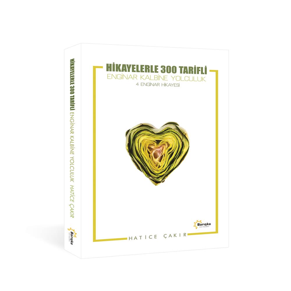 HİKAYELERLE 300 TARİFLİ ENGİNAR KALBİNE YOLCULUK