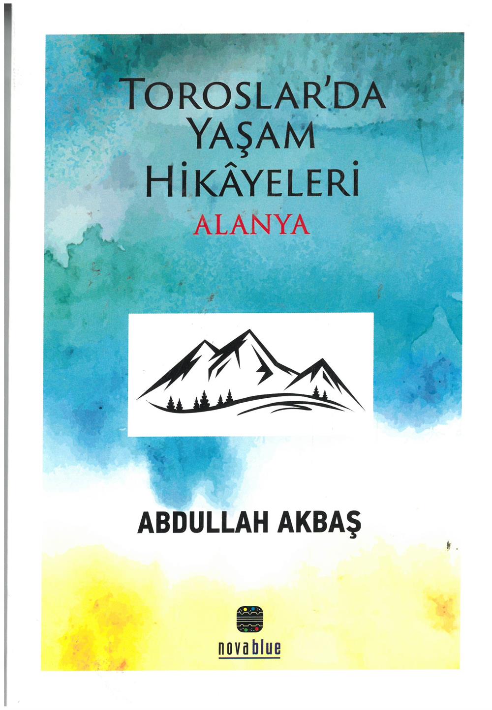 TOROSLAR'DA YAŞAM HİKAYELERİ / ALANYA