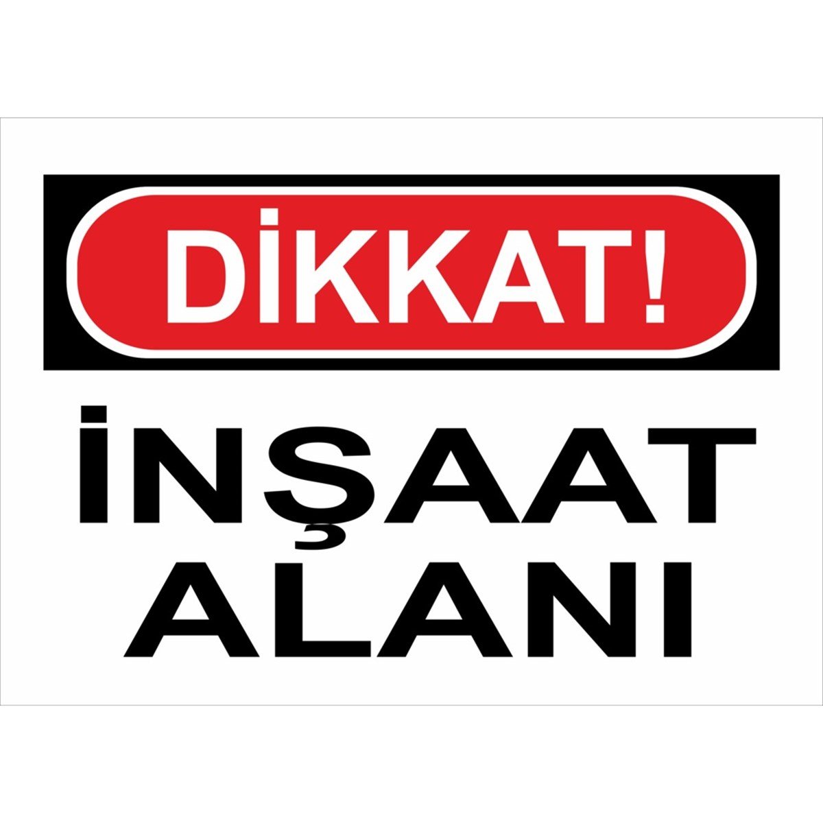 Nalburun Dikkat İnşaat Alanı Uyarı İkaz Levhası 25 Cm X 35 Cm 1 Adet