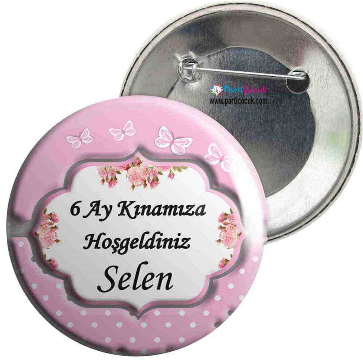 6 Ay Kınası pembe kelebekli Parti Malzemesi İğneli Rozet 