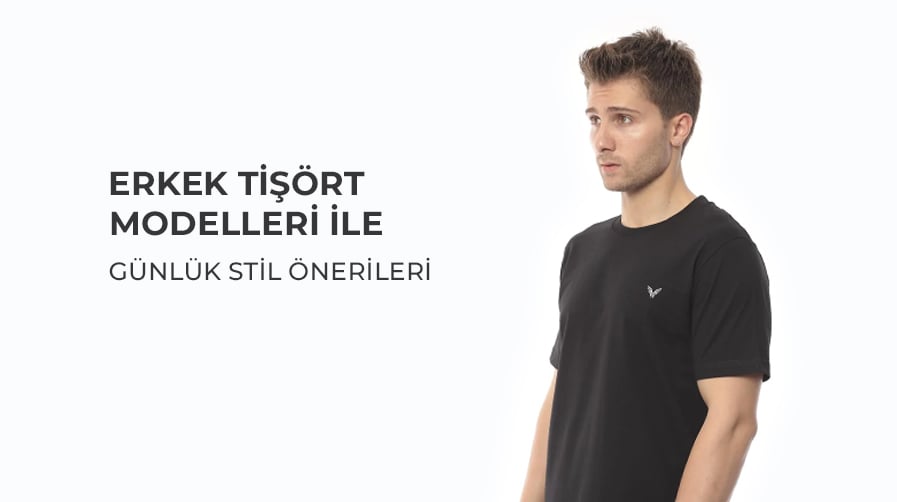 Erkek Tişört Modelleri ile Günlük Stil Önerileri