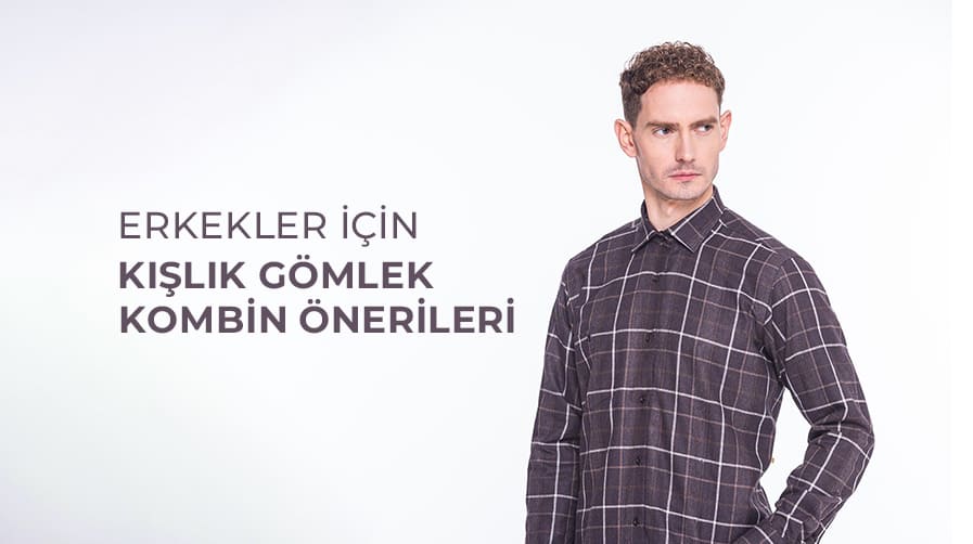 Erkekler için Kışlık Gömlek Kombin Önerileri