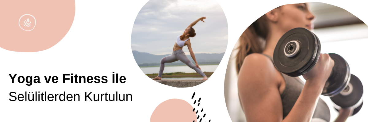 yoga-ve-fitness-ile-selulitlerden-kurtulun