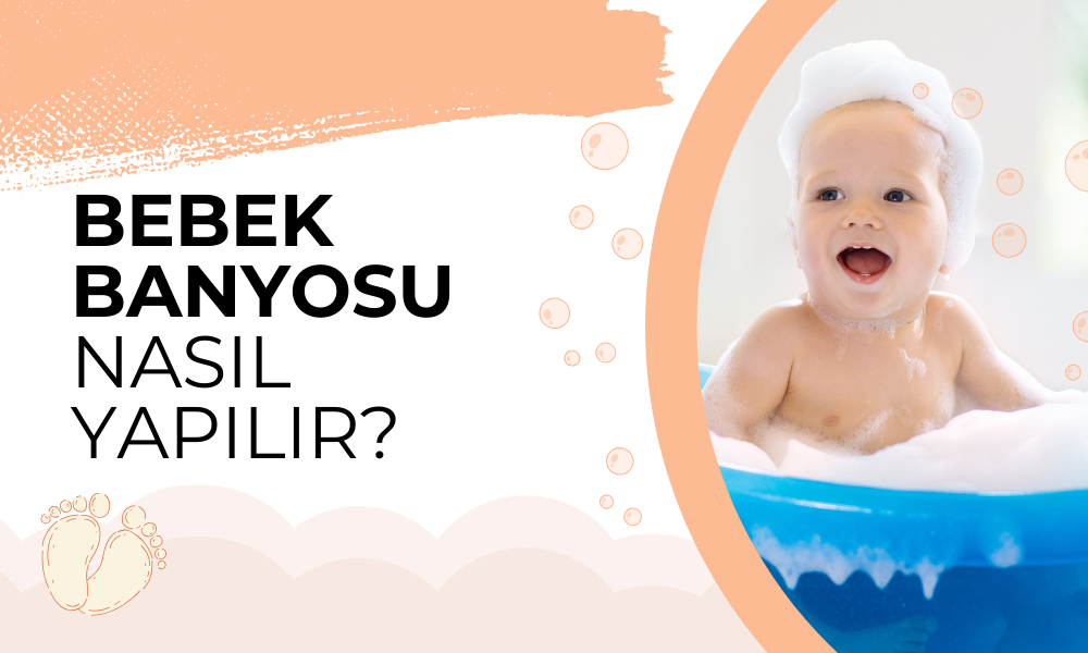 Bebek Banyosu Nasıl Yapılır? Yenidoğan Bakım Rehberi