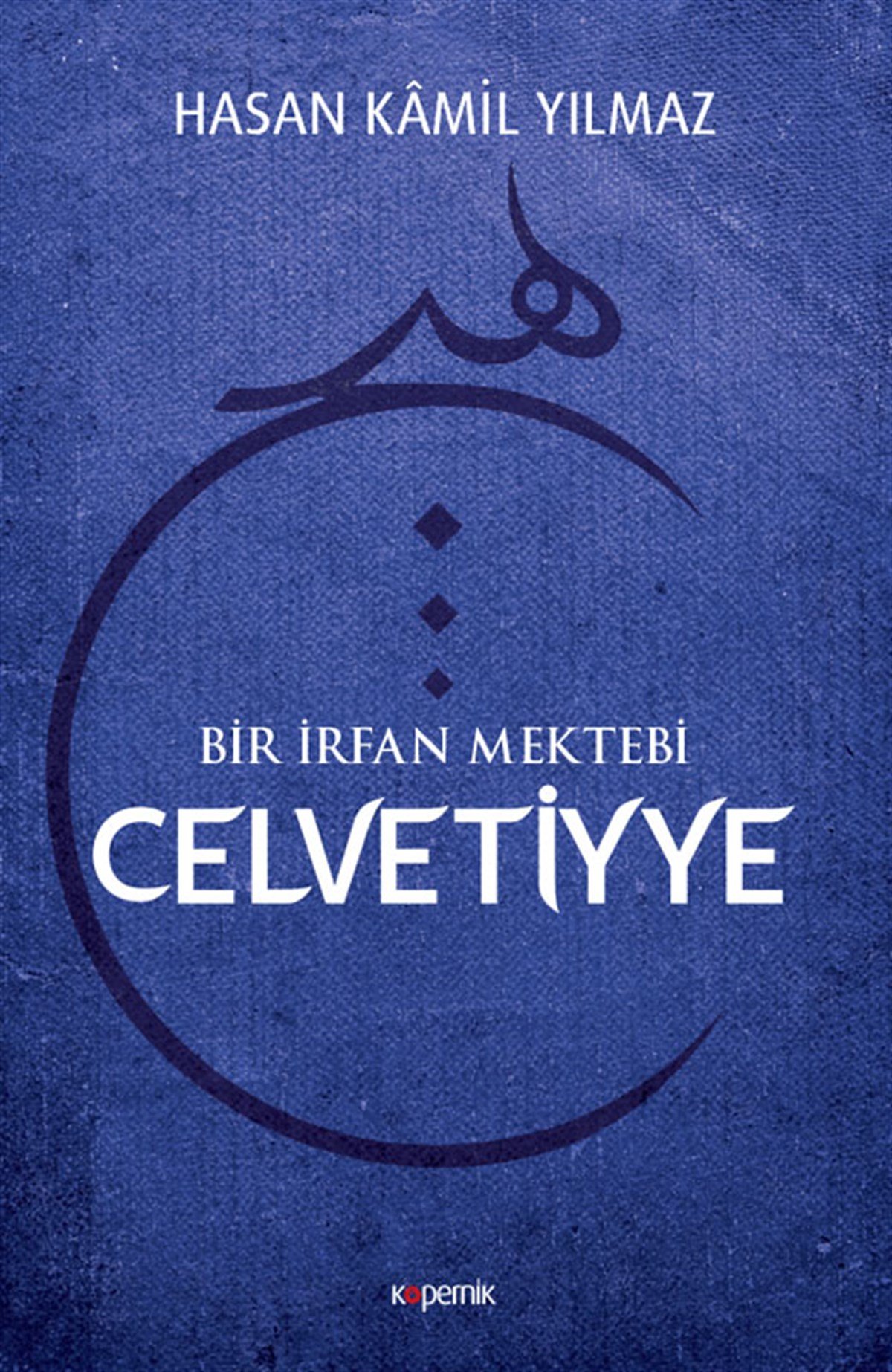 Bir İrfan Mektebi Celvetiyye
