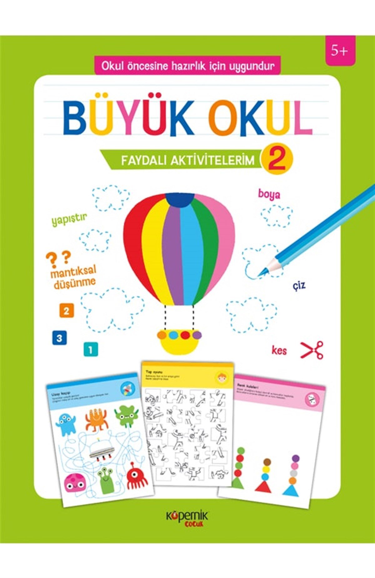 Büyük Okul ve Faydalı Aktivitelerim ve 5+ Yaş ve 2 