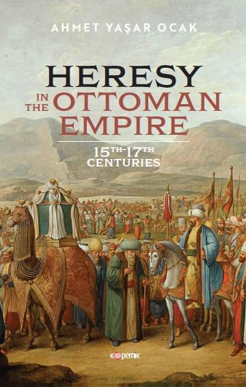 Heresy ın the Ottoman Empıre