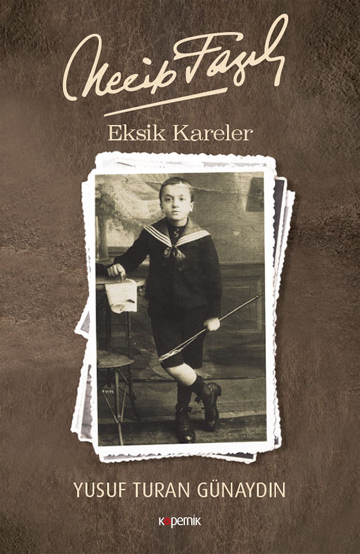 Necip Fazıl Eksik Kareler