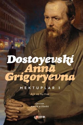 Dostoyevski Anna Grigoryevna MEKTUPLAR 