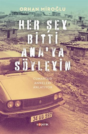HER ŞEY BİTTİ ANA'YA SÖYLEYİN CUMARTESİ ANNELERİ ANLATIYOR