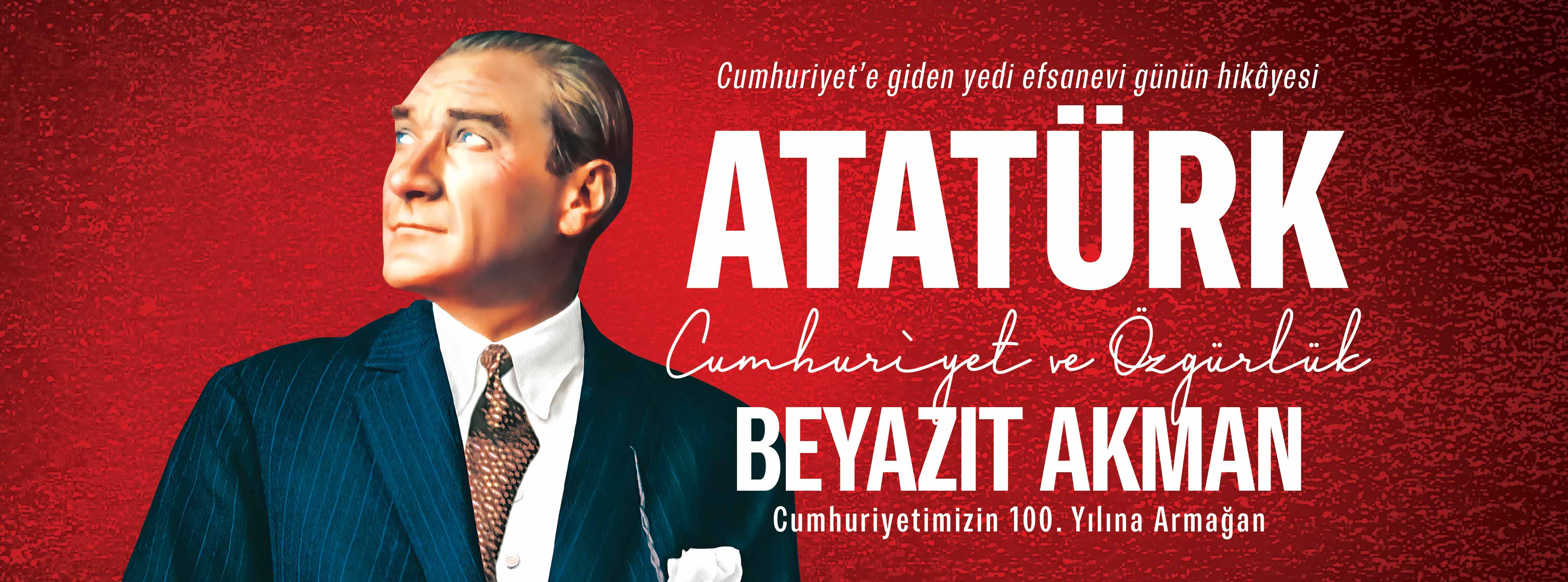 ATATÜRK Cumhuriyet ve Özgürlük