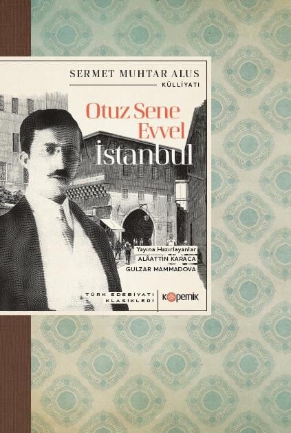 OTUZ SENE EVVEL İSTANBUL	