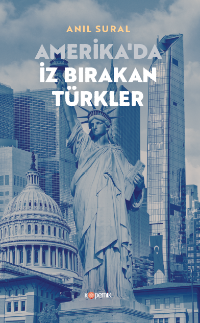 AMERİKA'DA İZ BIRAKAN TÜRKLER | Kopernik Kitap