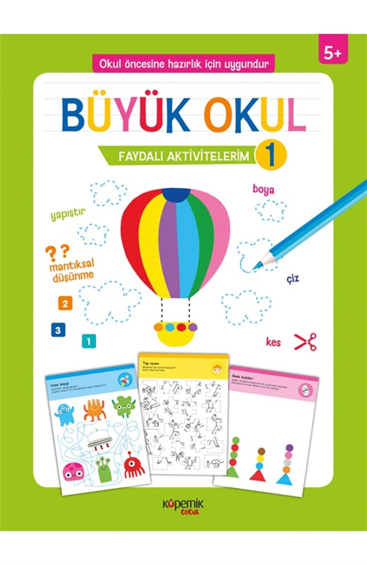 Büyük Okul ve Faydalı Aktivitelerim ve 5+ Yaş ve 1 