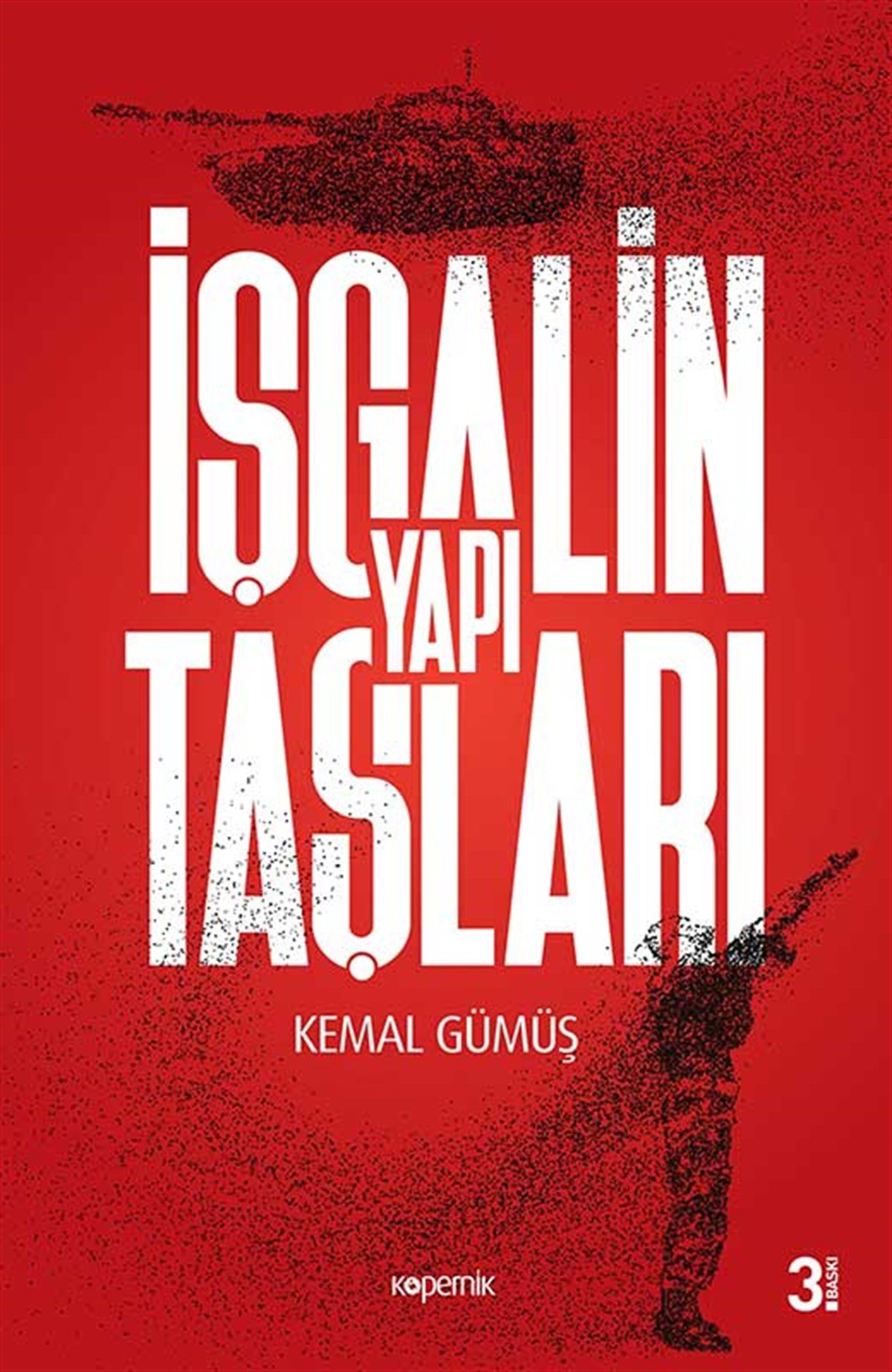İşgalin Yapı Taşları