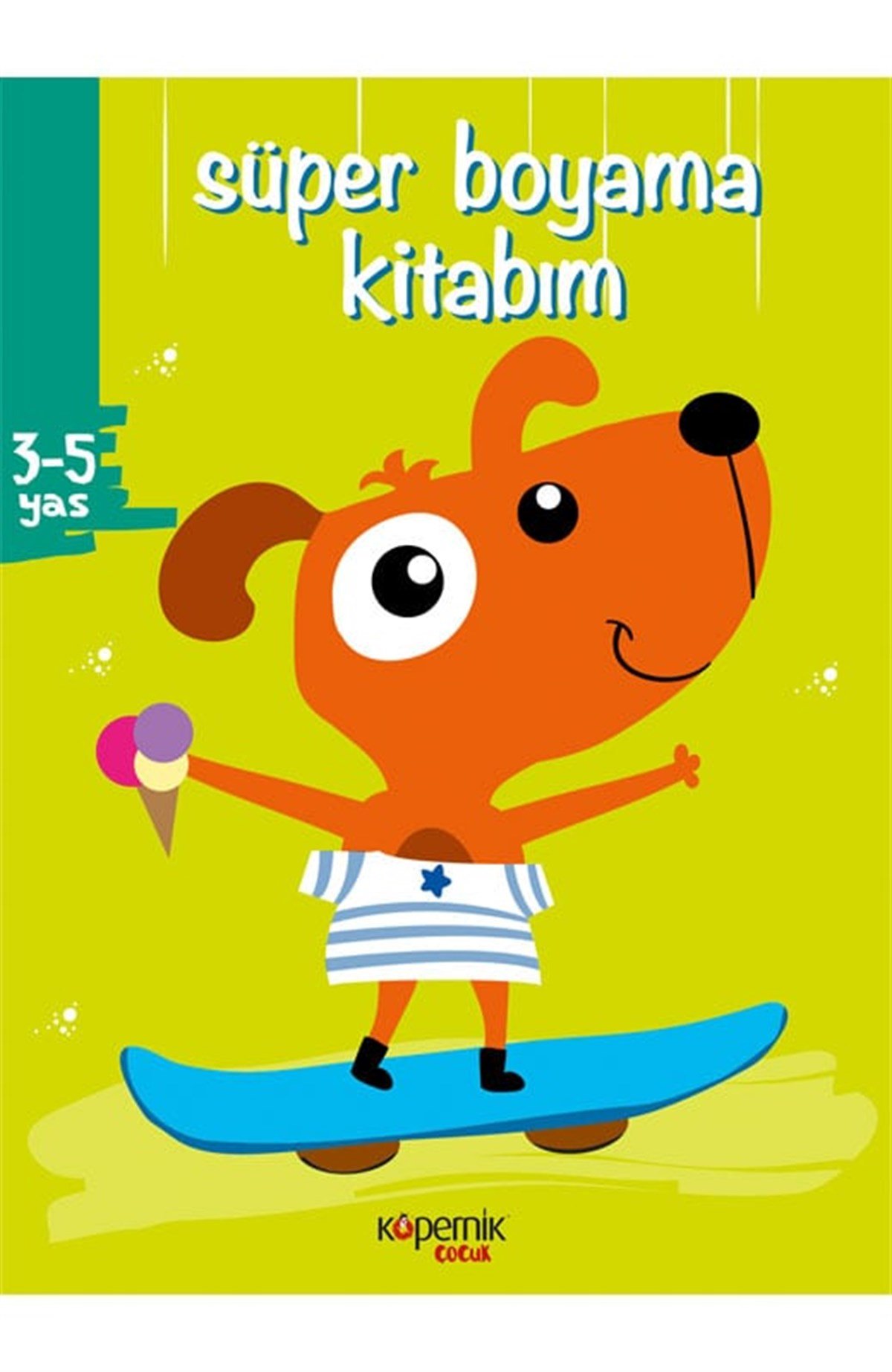 Süper Boyama Kitabım 3-5 Yaş ve Turuncu Köpek