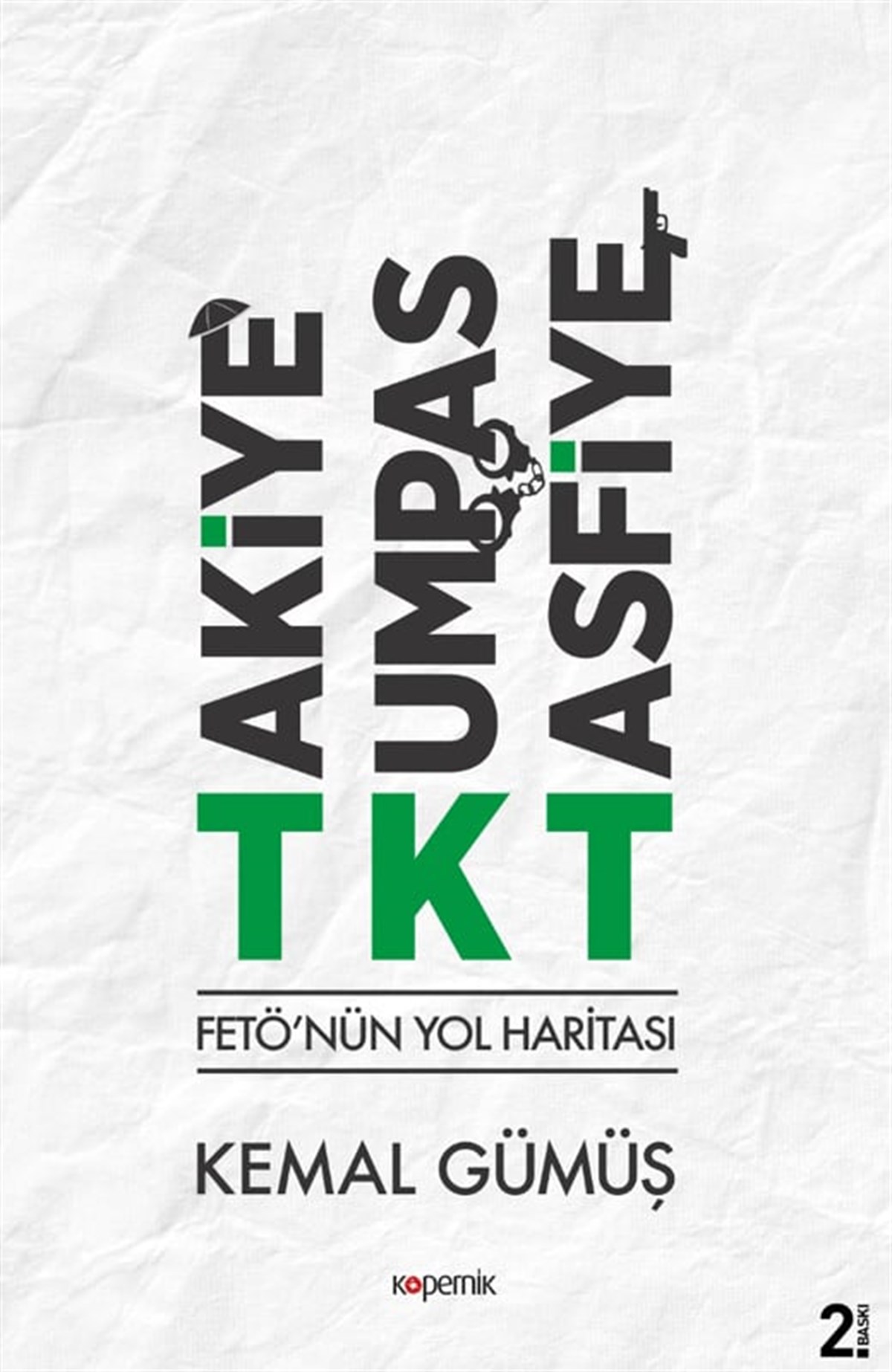 Takiye ve Kumpas ve Tasfiye