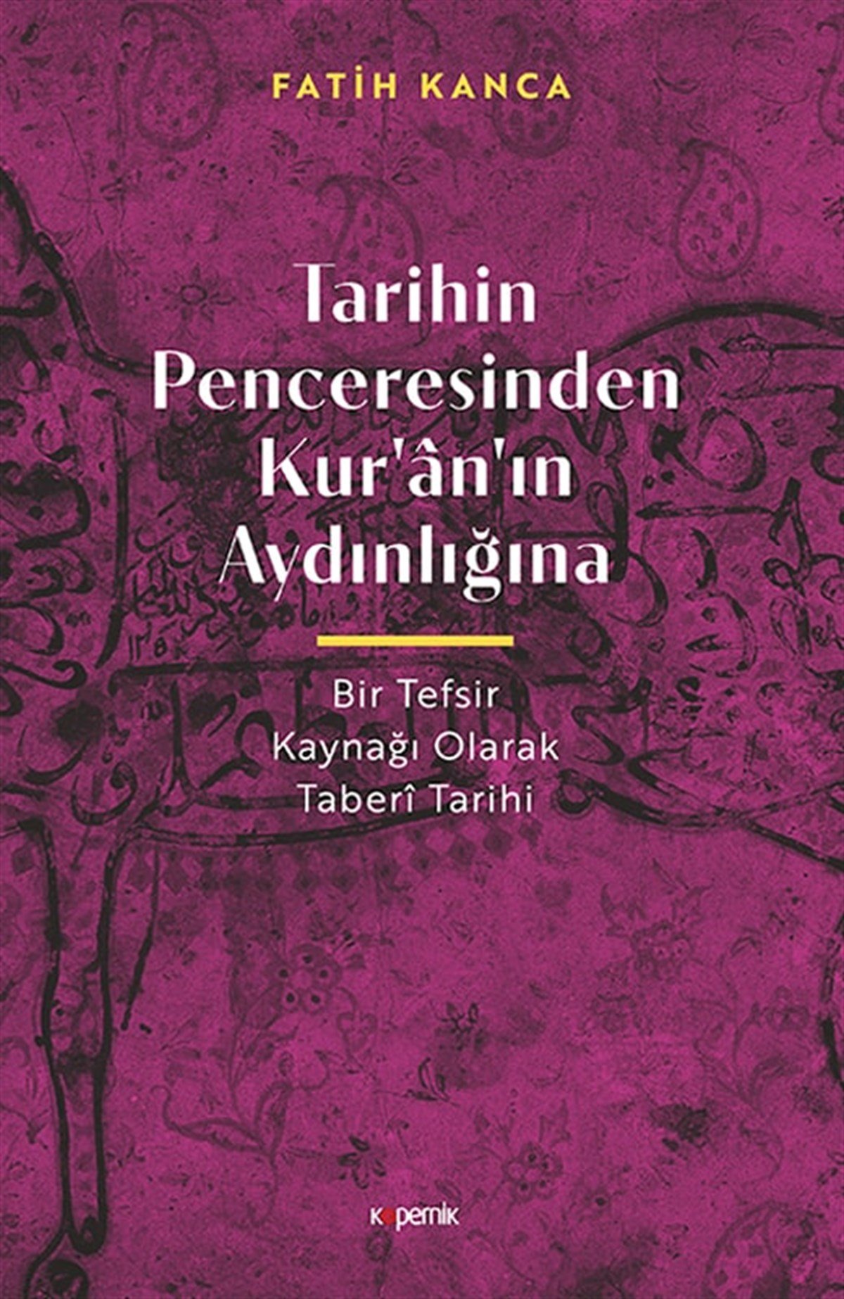 Tarihin Penceresinden Kur'ân'ın Aydınlığına