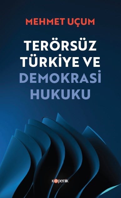 Terörsüz Türkiye ve Demokrasi Hukuku