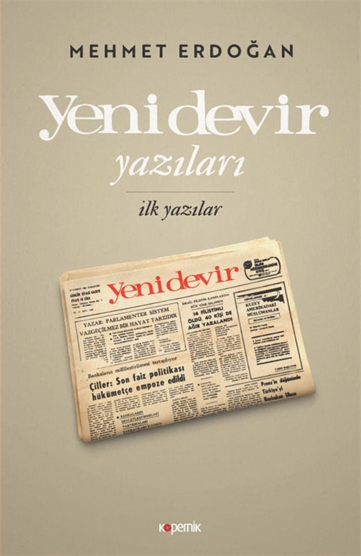 Yeni Devir Yazıları: İlk Yazılar