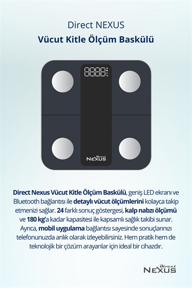 NEXUSEV BAKIM Direct Nexus Vücut Kitle Ölçüm Baskülü