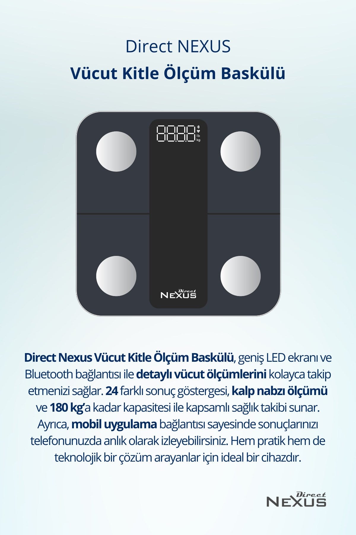NEXUSEV BAKIM Direct Nexus Vücut Kitle Ölçüm Baskülü
