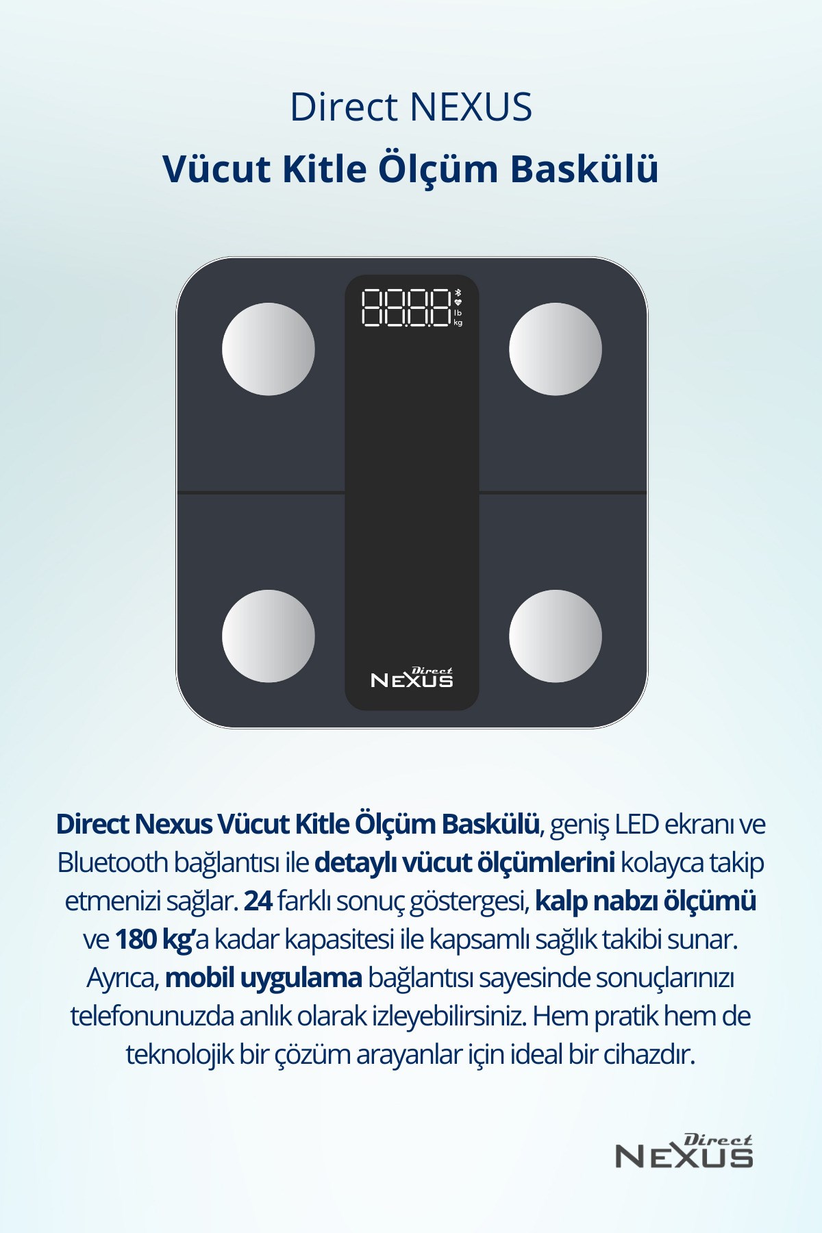 NEXUSEV BAKIM Direct Nexus Vücut Kitle Ölçüm Baskülü