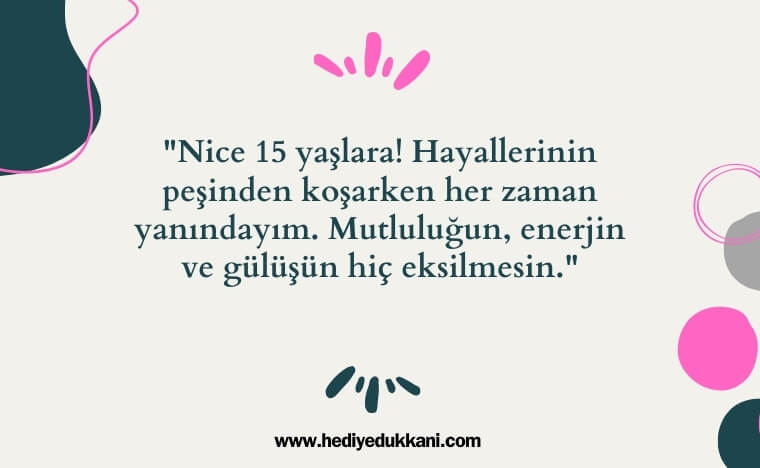15 yaş doğum günü sözleri