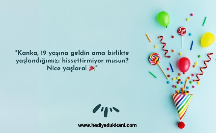 19 yaş doğum günü sözleir