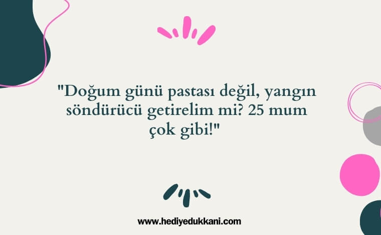25 yaş doğum günü sözleri