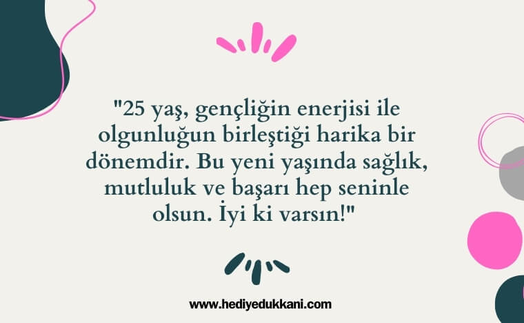 25 yaş doğum günü sözleri